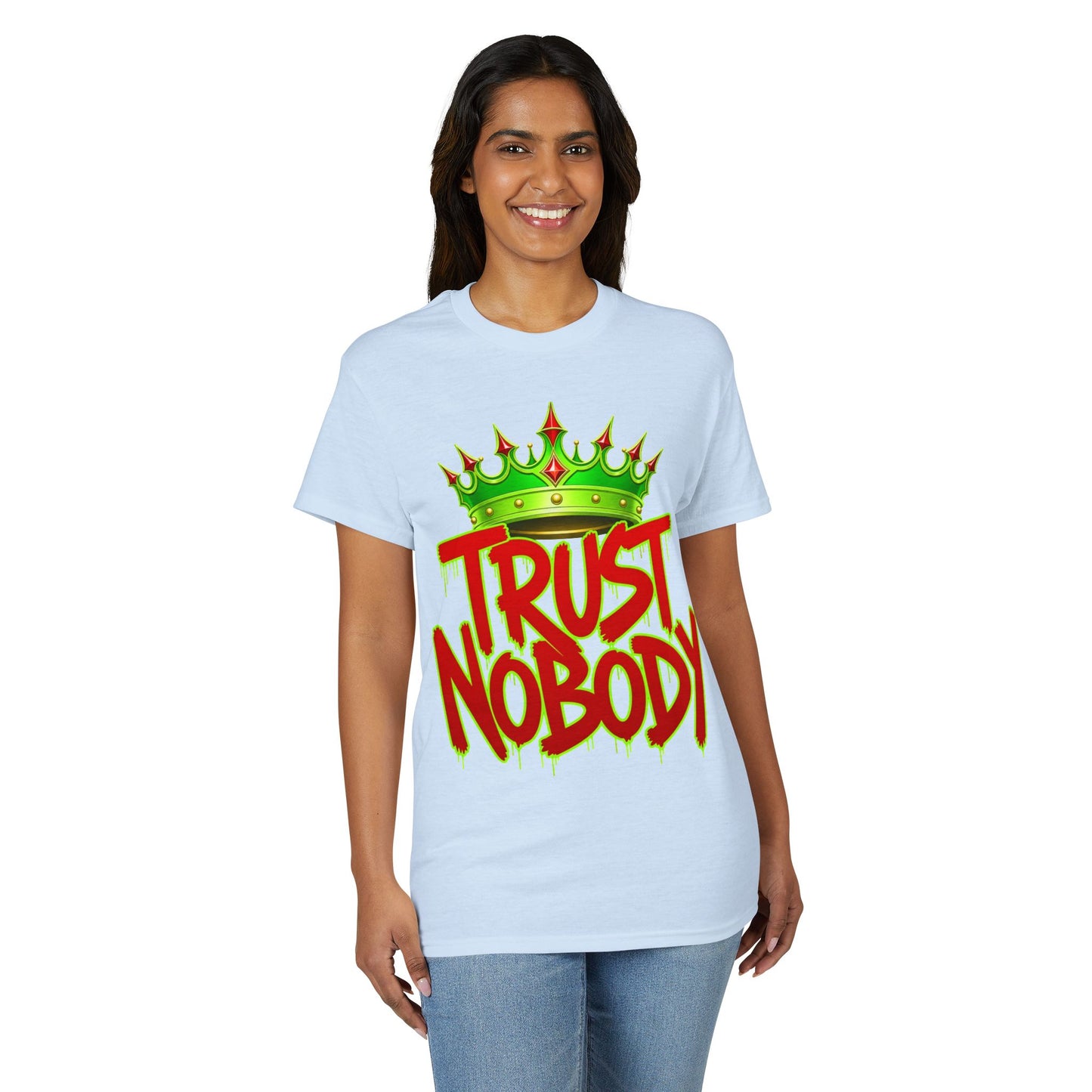 Trust Nobody T-Shirt — Streetwear Graphic Tee with Crown 'Never Duplicated 1 of 1' Back