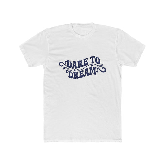 Dare to Dream Tee — 'Dare to Dream' Front & '1 of 1 Never Duplicated' Back Cotton T‑Shirt