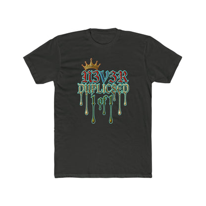 T‑Shirt — "N3V3R DUPLIC8ED 1 of 1" Drip Crown Graphic Tee