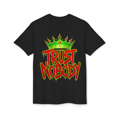 Trust Nobody T-Shirt — Streetwear Graphic Tee with Crown 'Never Duplicated 1 of 1' Back